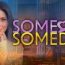 Someone Someday July 28 2026